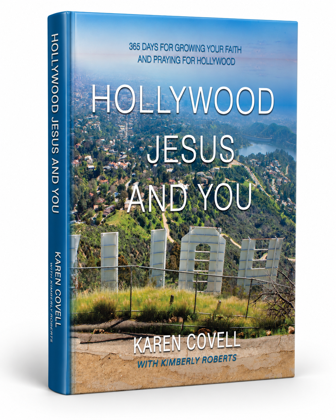 Hollywood, Jesus, and You by Karen Covell